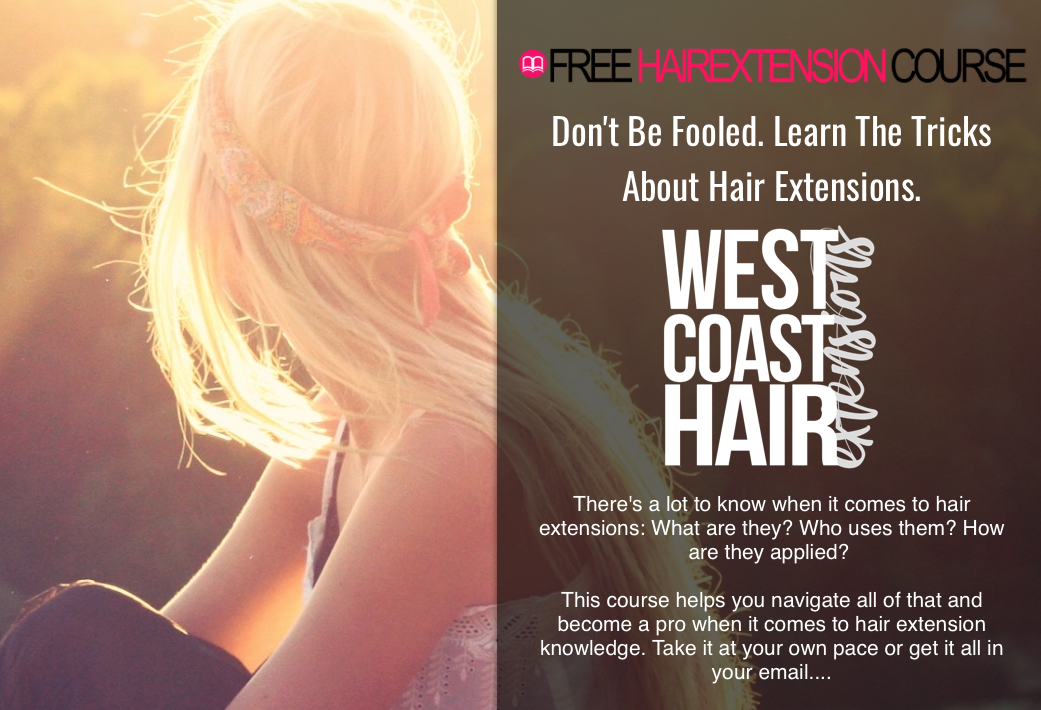 FREE Hair Extension Course Sponsored by WEST COAST HAIR®